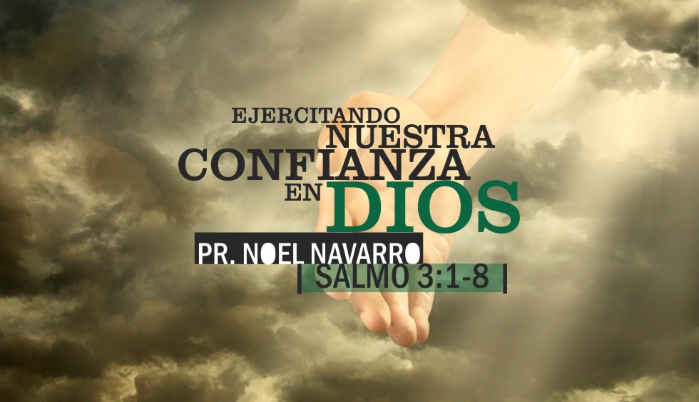 EJERCITANDO NUESTRA CONFIANZA EN DIOS